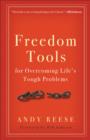 Image for Freedom Tools : For Overcoming Life&#39;s Tough Problems