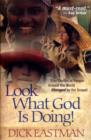 Image for Look What God is Doing! : True Stories of People Around the World Changed by the Gospel