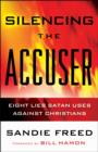 Image for Silencing the Accuser - Eight Lies Satan Uses Against Christians
