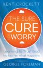 Image for The Sure Cure for Worry