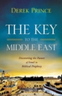 Image for The Key to the Middle East : Discovering the Future of Israel in Biblical Prophecy