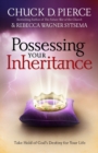 Image for Possessing Your Inheritance – Take Hold of God`s Destiny for Your Life