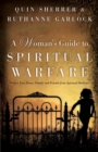 Image for A Woman&#39;s Guide to Spiritual Warfare : Protect Your Home, Family and Friends from Spiritual Darkness
