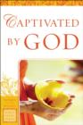Image for Captivated by God