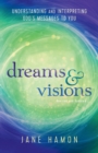 Image for Dreams and Visions – Understanding and Interpreting God`s Messages to You