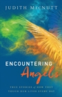 Image for Encountering Angels – True Stories of How They Touch Our Lives Every Day