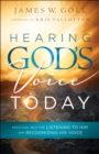 Image for Hearing God`s Voice Today – Practical Help for Listening to Him and Recognizing His Voice
