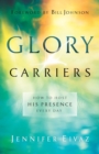 Image for Glory carriers  : how to host His presence every day