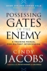 Image for Possessing the Gates of the Enemy – A Training Manual for Militant Intercession