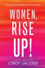 Image for Women, Rise Up! – A Fierce Generation Taking Its Place in the World