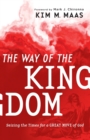 Image for The way of the kingdom  : seizing the times for a great move of God