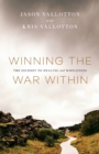 Image for Winning the War Within – The Journey to Healing and Wholeness