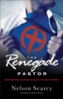 Image for The Renegade Pastor : Abandoning Average in Your Life and Ministry
