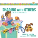 Image for Sharing with Others : A Book about Selfishness