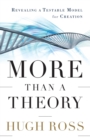 Image for More Than a Theory – Revealing a Testable Model for Creation