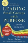 Image for Leading Small Groups with Purpose - Everything You Need to Lead a Healthy Group