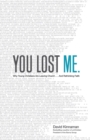 Image for You Lost Me - Why Young Christians Are Leaving Church . . . and Rethinking Faith
