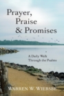 Image for Prayer, Praise &amp; Promises – A Daily Walk Through the Psalms