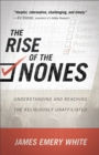 Image for The Rise of the Nones - Understanding and Reaching the Religiously Unaffiliated