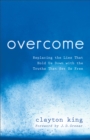 Image for Overcome : Replacing the Lies That Hold Us Down with the Truths That Set Us Free