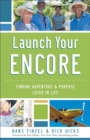 Image for Launch Your Encore - Finding Adventure and Purpose Later in Life