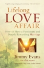 Image for Lifelong Love Affair – How to Have a Passionate and Deeply Rewarding Marriage
