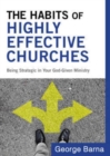 Image for The Habits of Highly Effective Churches : Being Strategic in Your God-Given Ministry