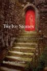 Image for Twelve Stones : Notes on a Miraculous Journey- A Memoir