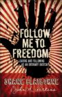 Image for Follow Me to Freedom
