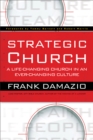Image for Strategic Church - A Life-Changing Church in an Ever-Changing Culture