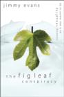 Image for The Fig Leaf Conspiracy : Revealing Sexuality as It Was Meant to Be