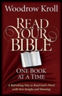 Image for Read Your Bible One Book at a Time : A Refreshing Way to Read God&#39;s Word with New Insight and Meaning