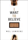 Image for I Want to Believe