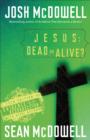 Image for Jesus: Dead or Alive? : Evidence for the Resurrection