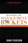 Image for Mastering the Management Buckets : 20 Critical Competencies for Leading Your Business or Non-Profit