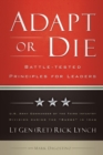 Image for Adapt or Die - Battle-tested Principles for Leaders