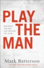 Image for Play the Man - Becoming the Man God Created You to Be