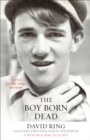 Image for The Boy Born Dead - A Story of Friendship, Courage, and Triumph