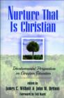 Image for Nurture That Is Christian – Developmental Perspectives on Christian Education
