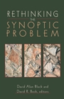 Image for Rethinking the Synoptic Problem
