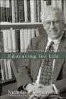 Image for Educating for Life - Reflections on Christian Teaching and Learning
