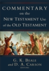 Image for Commentary on the New Testament Use of the Old Testament