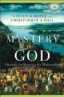 Image for The Mystery of God – Theology for Knowing the Unknowable