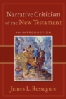 Image for Narrative Criticism of the New Testament - An Introduction