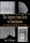 Image for The Journey from Texts to Translations – The Origin and Development of the Bible