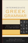Image for Intermediate Greek Grammar : Syntax for Students of the New Testament