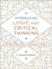 Image for Introducing Logic and Critical Thinking – The Skills of Reasoning and the Virtues of Inquiry