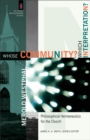 Image for Whose Community? Which Interpretation? – Philosophical Hermeneutics for the Church
