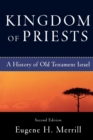 Image for Kingdom of priests  : a history of Old Testament Israel