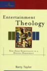 Image for Entertainment theology  : new-edge spirituality in a digital democracy